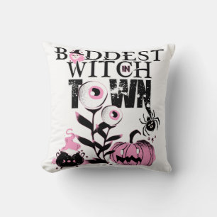 Baddest Witch in Town Halloween in scary pink Cushion