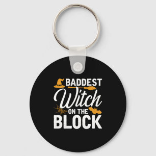 Baddest Witch On The Block Key Ring