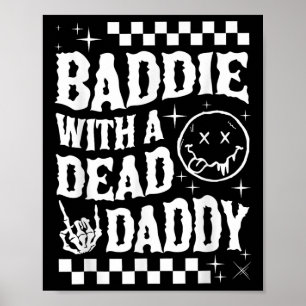 Baddie With A Dead Daddy Dead Dad Club Funny Dark Poster