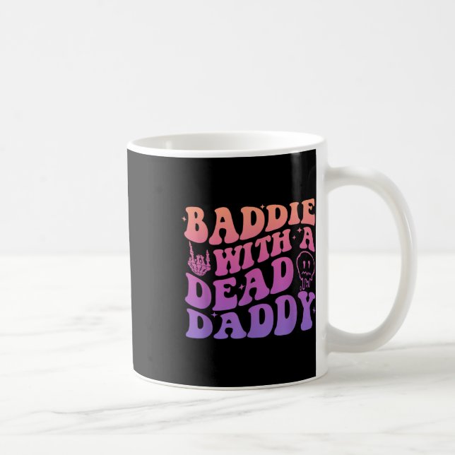 Baddie With A Dead Daddy Design  Coffee Mug (Right)