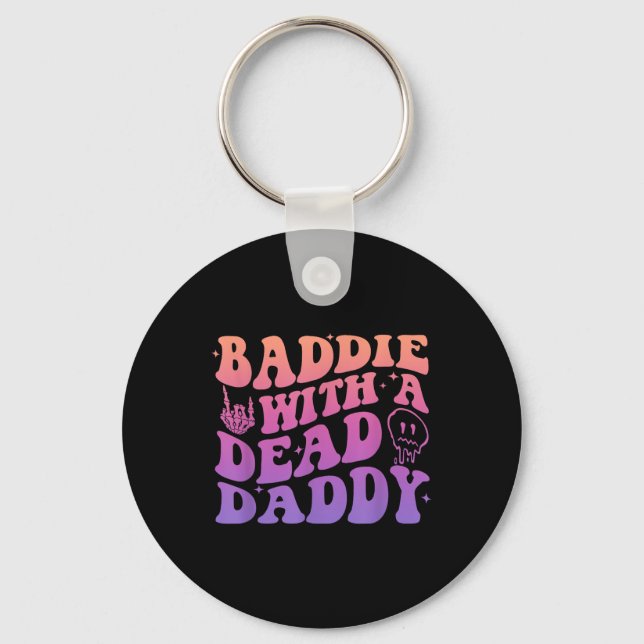 Baddie With A Dead Daddy Design  Key Ring (Front)