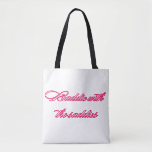Baddie With the Saddies Funny Relatable Quote Tote Bag