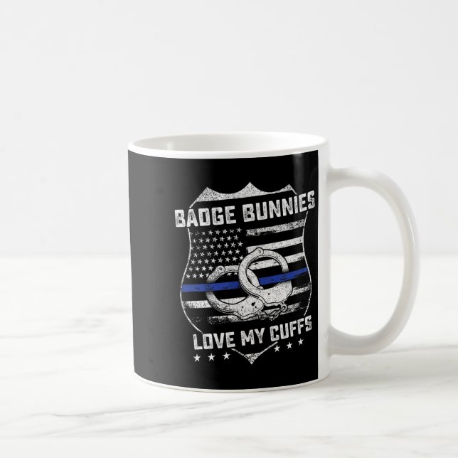Badge Bunnies Love My Cuffs Funny Lice Humor  Coffee Mug (Right)