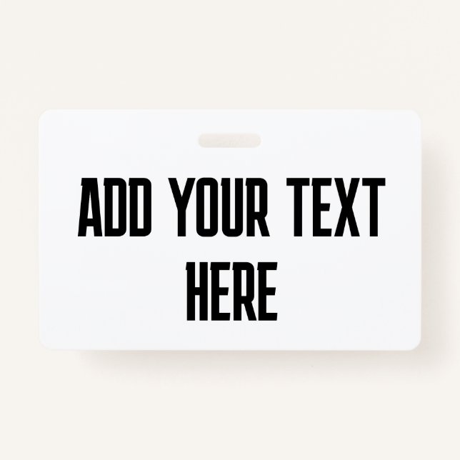 BADGE HORIZONTAL ADD YOUR TEXT CUSTOM ID BADGE (Front)