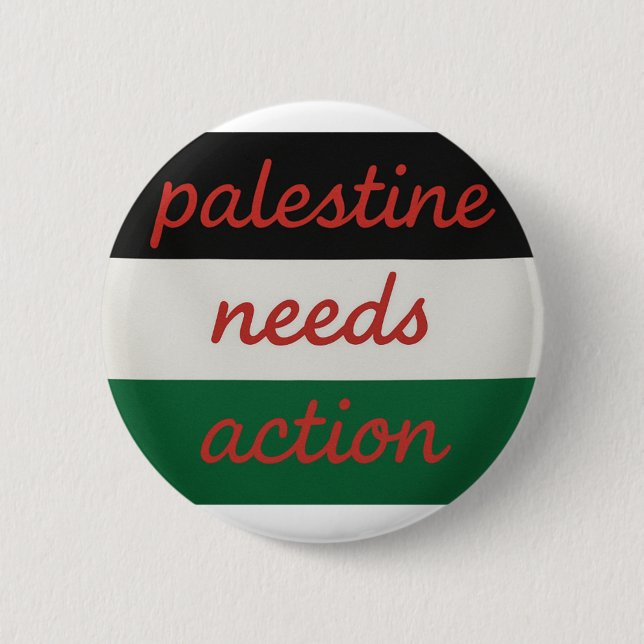 Badge Palestine needs Action (Front)