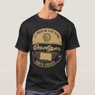 Badger South dakota It's Where my story begins T-Shirt