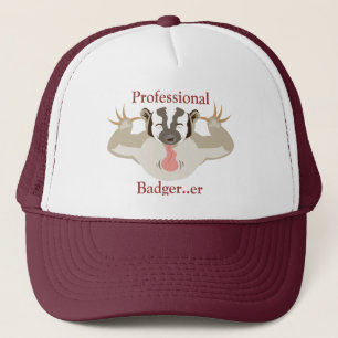 Badgering Badger_Professional Badger...er Trucker Hat