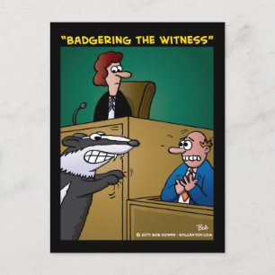 "Badgering The Witness" Postcard