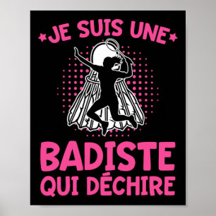 Badiste Humour I Am A Tearing Badiste Badminton  Poster