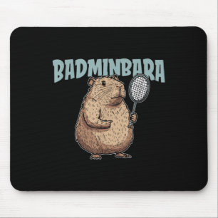 Badminbara Shuttle Racquet - Team Badminton Capyba Mouse Pad