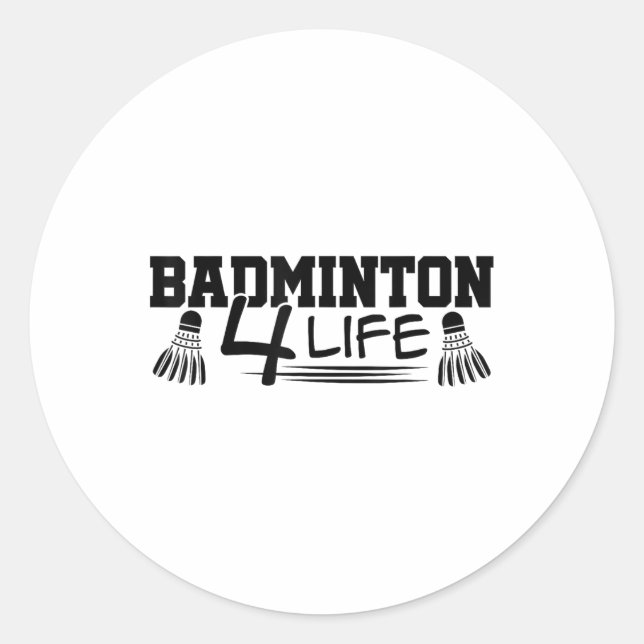 Badminton 4 Life Graphic Badminton Player Shuttle  Classic Round Sticker (Front)