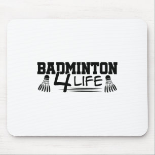 Badminton 4 Life Graphic Badminton Player Shuttle Mouse Pad