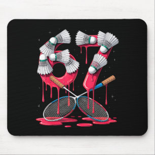 Badminton 67 Six Seven Funny Meme Drip Mens Womens Mouse Pad