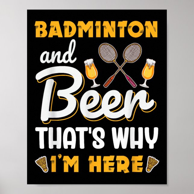 Badminton And Beer Shuttle Badminton Lover  Poster (Front)