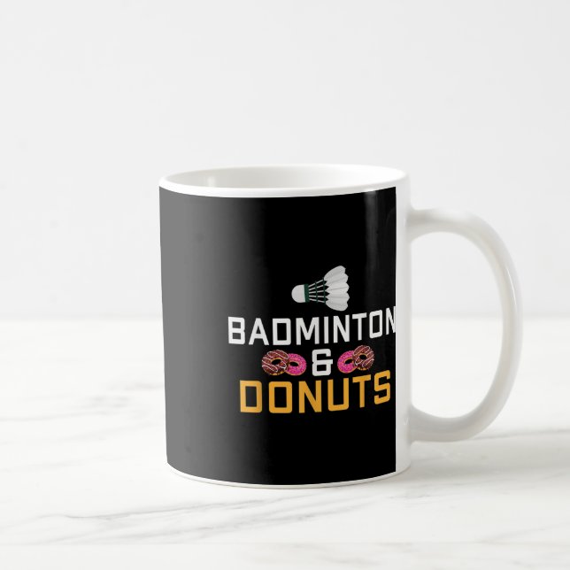 Badminton And Doughnuts Lover Badminton  Coffee Mug (Right)