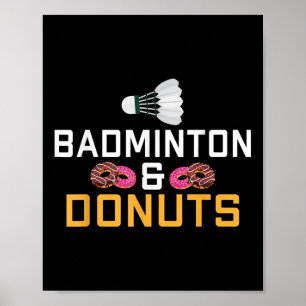 Badminton And Doughnuts Lover Badminton Poster