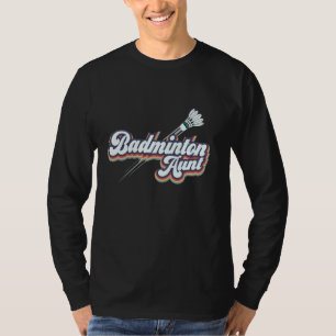 Badminton Aunt - Love Badminton Aunty T-Shirt