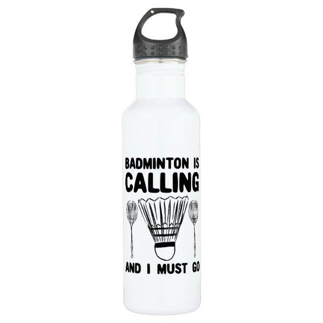 Badminton - Badminton Is Calling 710 Ml Water Bottle (Front)