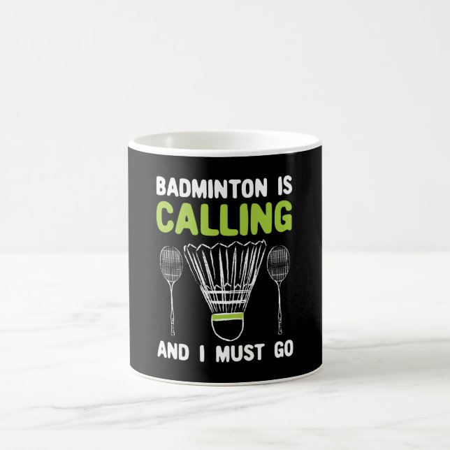 Badminton - Badminton Is Calling Badminton Gift Coffee Mug (Center)