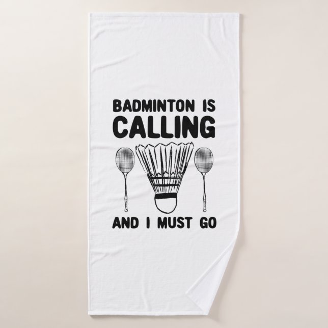 Badminton - Badminton Is Calling Bath Towel (Bath Towel)
