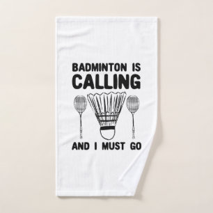 Badminton - Badminton Is Calling Hand Towel