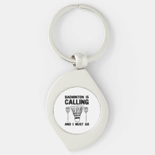 Badminton - Badminton Is Calling  Key Ring