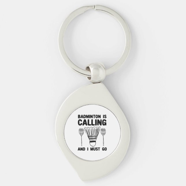 Badminton - Badminton Is Calling  Key Ring (Front)