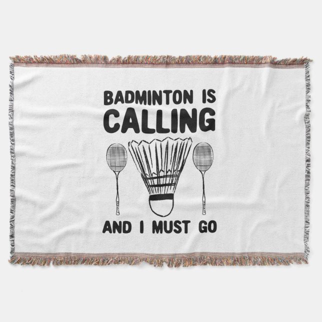 Badminton - Badminton Is Calling Throw Blanket (Front)