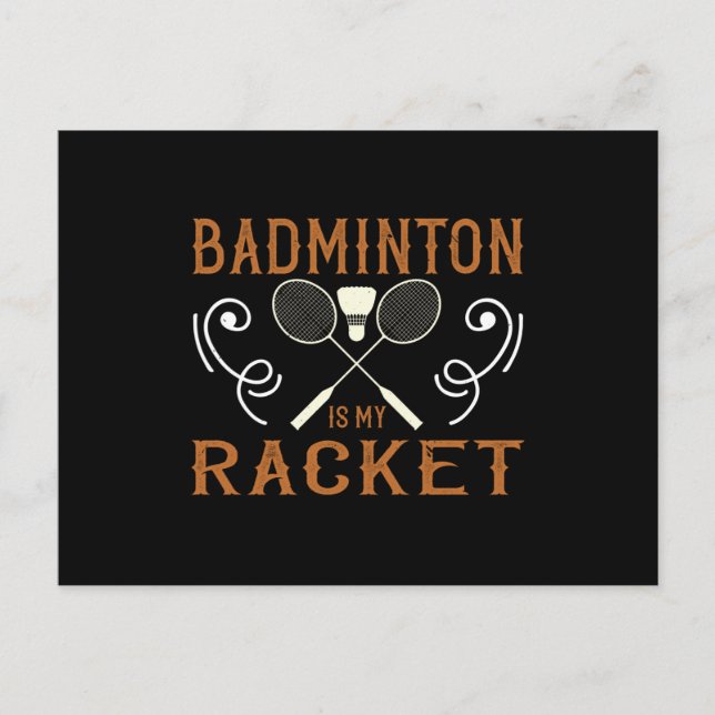 Badminton - Badminton is my racket Postcard (Front)