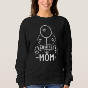 Badminton - Badminton Mum Sweatshirt