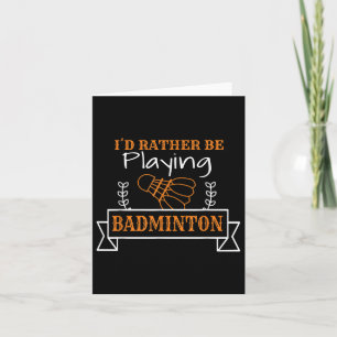Badminton Ball Graphic For A Badminton Player, Bad Card