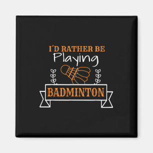 Badminton Ball Graphic For A Badminton Player, Bad Magnet