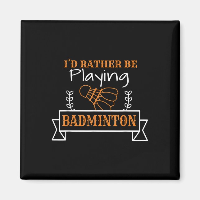Badminton Ball Graphic For A Badminton Player, Bad Magnet (Front)