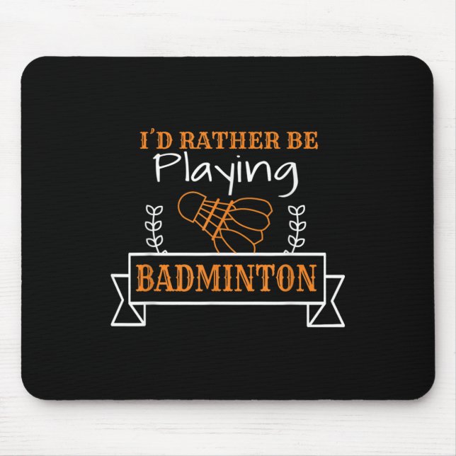 Badminton Ball Graphic For A Badminton Player, Bad Mouse Pad (Front)