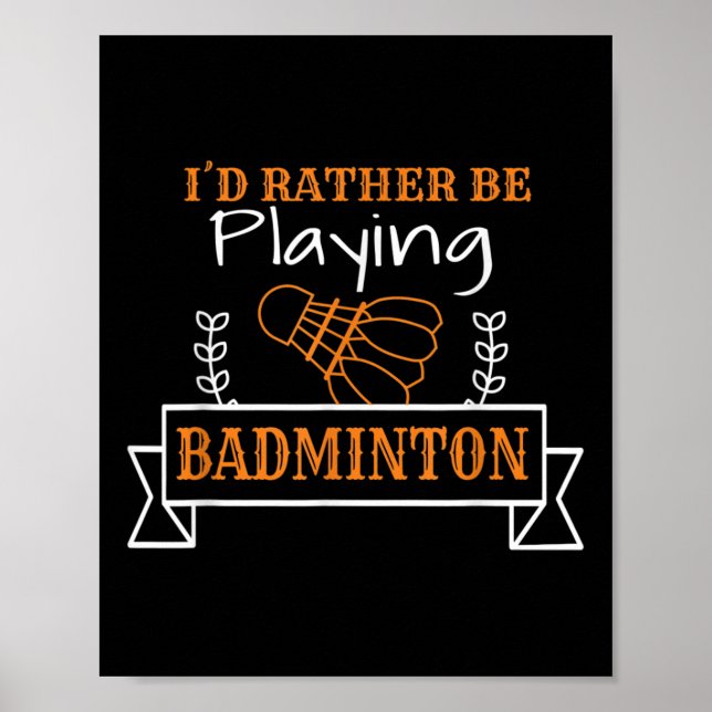 Badminton Ball Graphic For A Badminton Player, Bad Poster (Front)