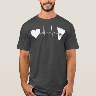 Badminton Ball Heartbeat 1 T-Shirt