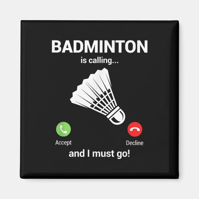 Badminton Calling Badminton Lover Funny Badminton  Magnet (Front)