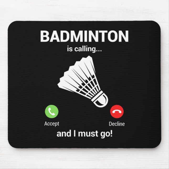 Badminton Calling Badminton Lover Funny Badminton  Mouse Pad (Front)