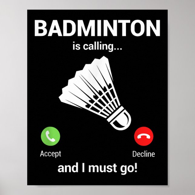Badminton Calling Badminton Lover Funny Badminton  Poster (Front)