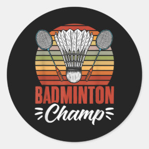 Badminton Champ Racket Shuttle Vintage Badminton P Classic Round Sticker