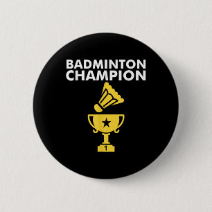 Badminton Champion Birdie  6 Cm Round Badge
