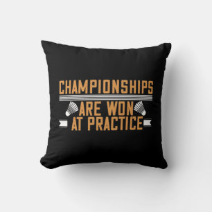 Badminton -Championships won at practice Cushion