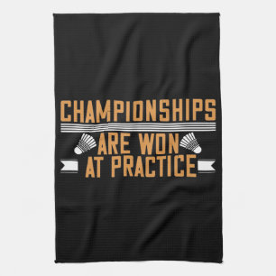 Badminton -Championships won at practice Tea Towel