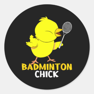 Badminton Chick Chicken Birdie Women Badminton Classic Round Sticker