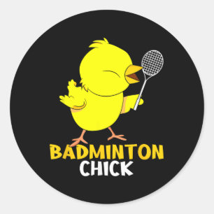 Badminton Chick Chicken Birdie Women Badminton Classic Round Sticker