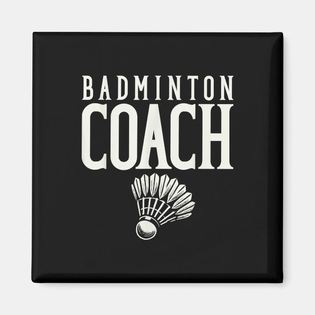 Badminton Coach Badminton Player Shuttle  Magnet (Front)