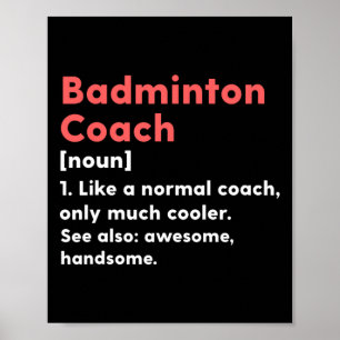 Badminton Coach Definition Funny Trainer Gift Pres Poster