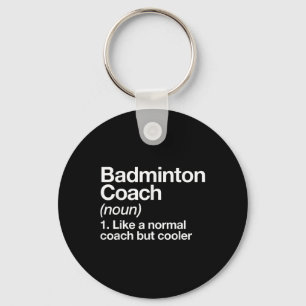 Badminton Coach Definition Sports Funny Trainer In Key Ring