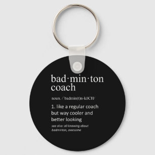 Badminton Coach Definition Sports Funny Trainer Key Ring