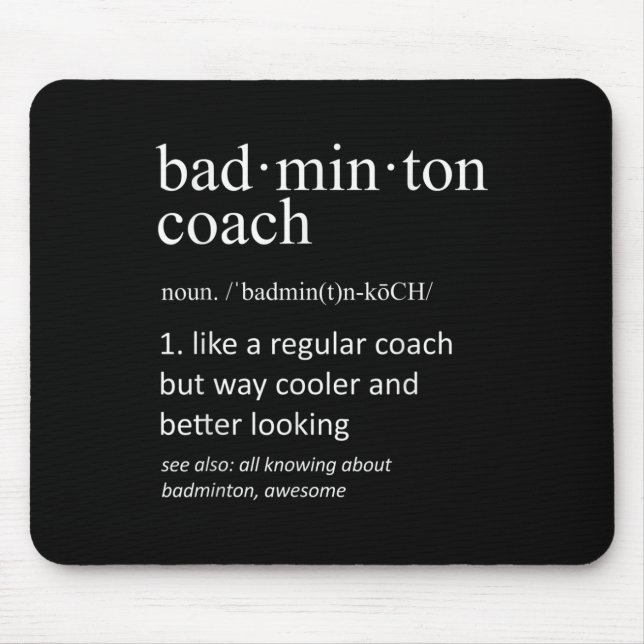 Badminton Coach Funny Dictionary Definition Coache Mouse Pad (Front)